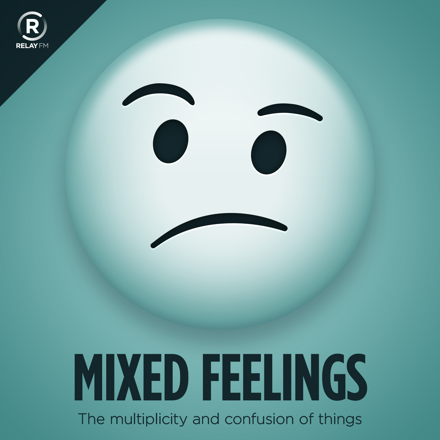 Mixed Feelings - Relay FM